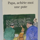 Papa, achète-moi une pute - San-Antonio - 2008 - livre