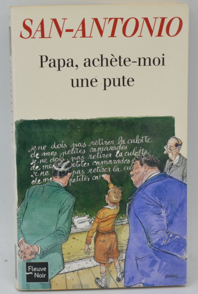 Papa, achète-moi une pute - San-Antonio - 2008 - livre
