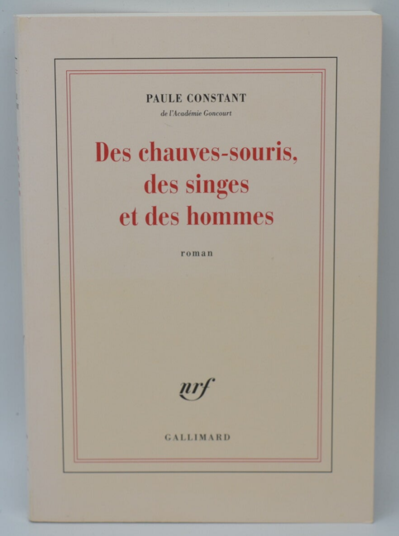 Des chauves-souris des singes et des hommes - Paule Constant - 2016 - livre