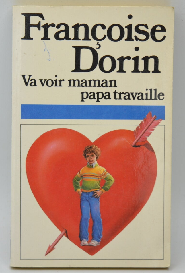 Geh zu Mama, Papa arbeitet! - Dorin Françoise - 1984 - Buch