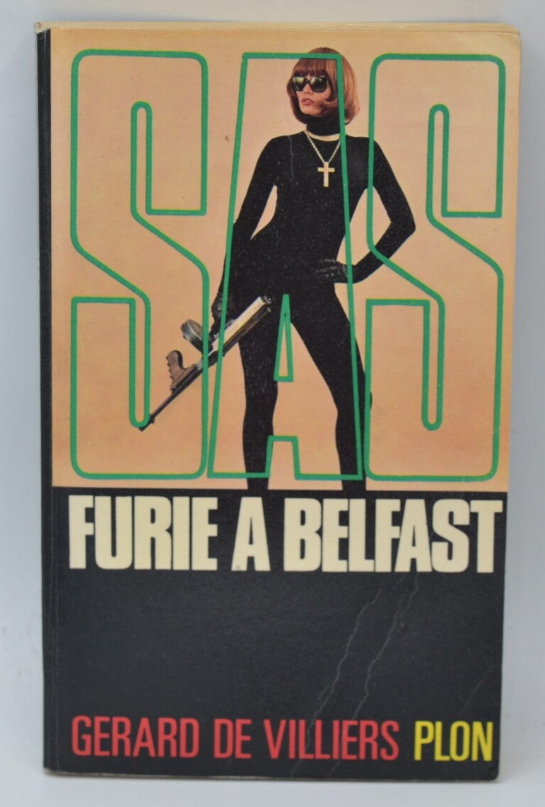 Furie à Belfast - SAS - 1974 - tome 36 Gérard de Villiers - livre