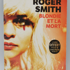 Blondie et la mort - Roger Smith - 2018 - livre