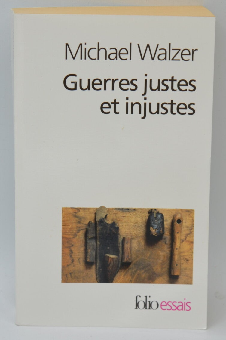 Guerres justes et injustes - Michael Walzer - 2006 - livre