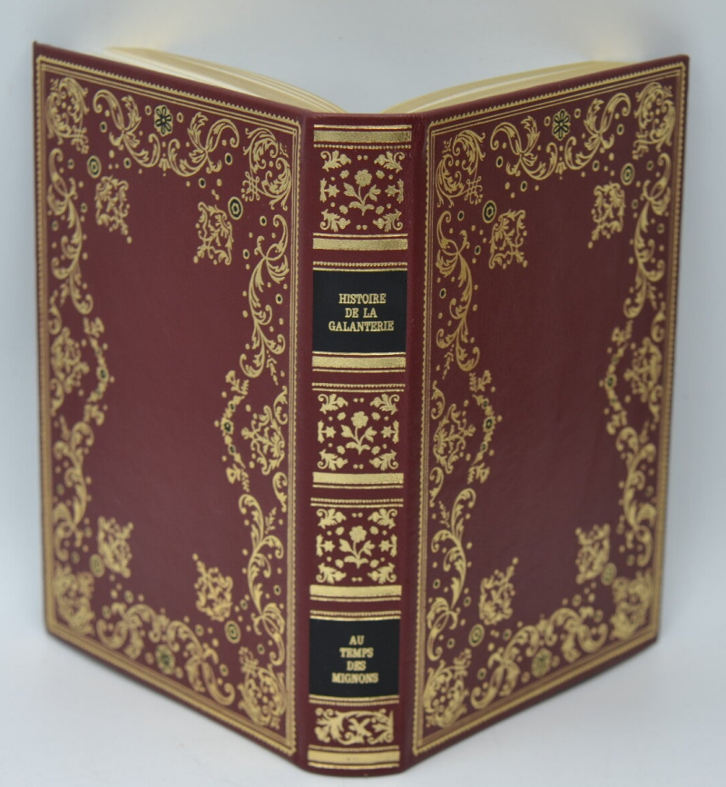 In the time of the king's minions - volume IV - history of gallantry - Françoise d'Eaubonne - 1980 - book