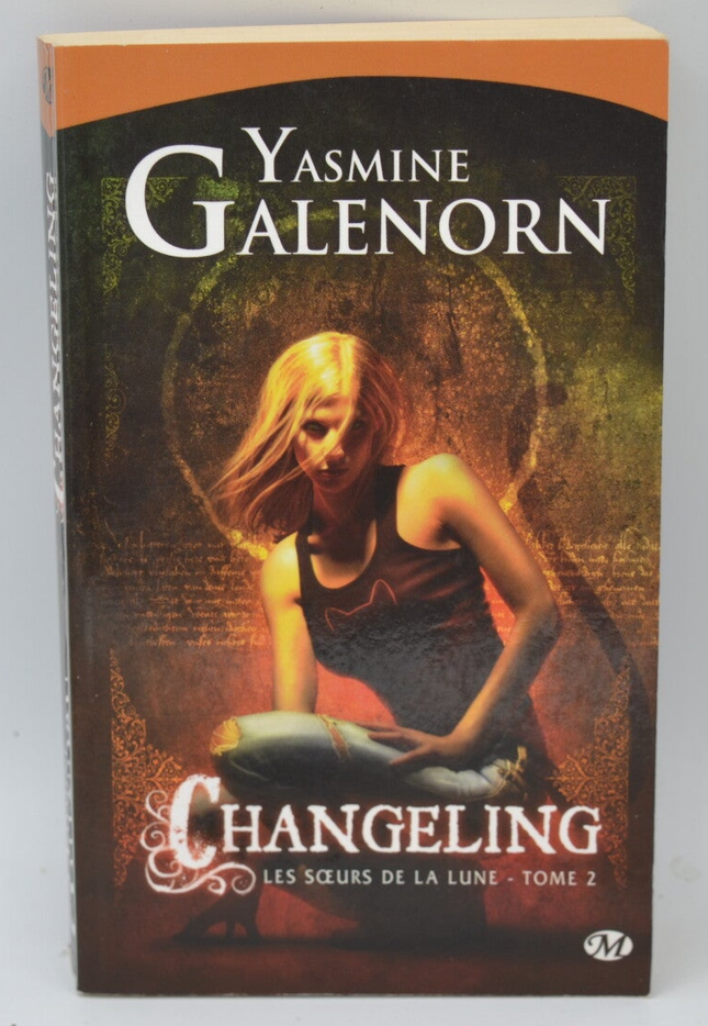 Les Sœurs de la lune tome 2 Changeling - Yasmine Galenorn - 2010 - livre