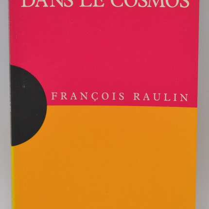 La Vie Dans Le Cosmos - Francois Raulin - 1994 - livre