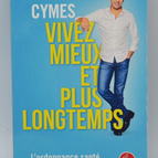 Lebe besser und länger - Michel Cymes - 2017 - Buch
