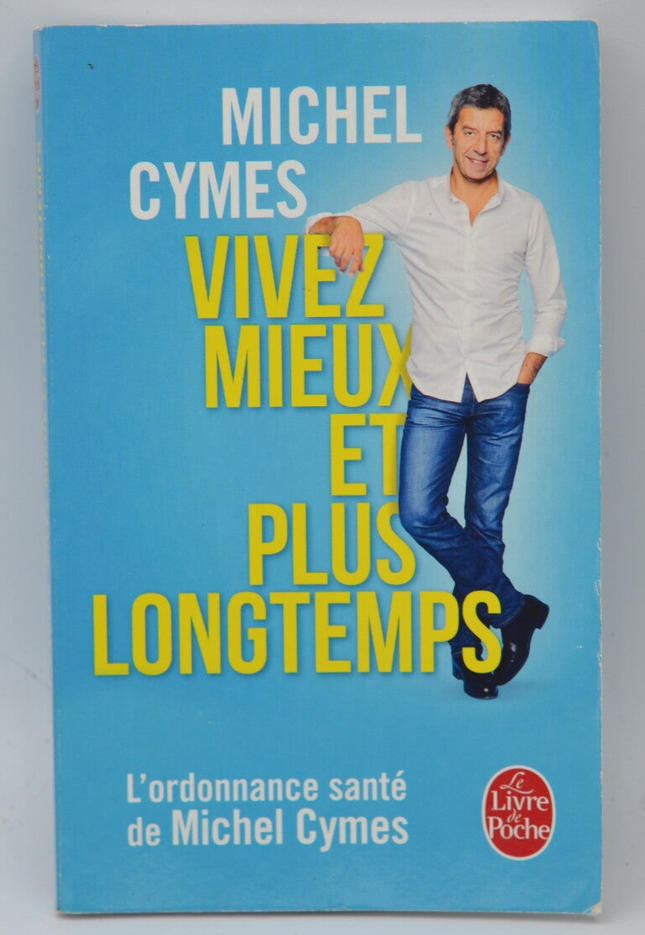 Lebe besser und länger - Michel Cymes - 2017 - Buch
