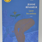Laver Les Ombres - Jeanne Benameur - 2015 - livre