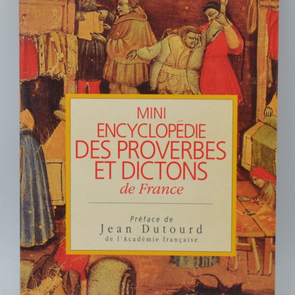Mini encyclopedia of French proverbs and sayings - Dournon - 1992 - book