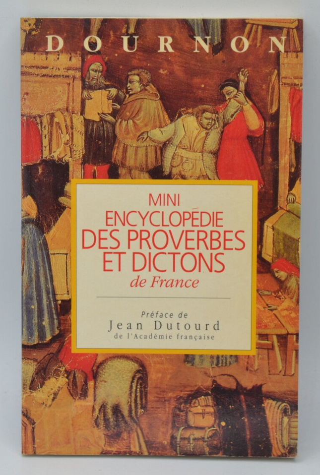Mini encyclopédie des proverbes et dictons de France – Dournon – dictionnaire expressions françaises sagesse populaire occasion - livre