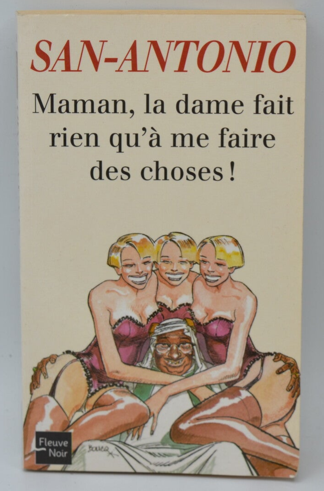 Mama, die Dame, tut nichts anderes, als mir Dinge anzutun - San Antonio - 2003 - Buch