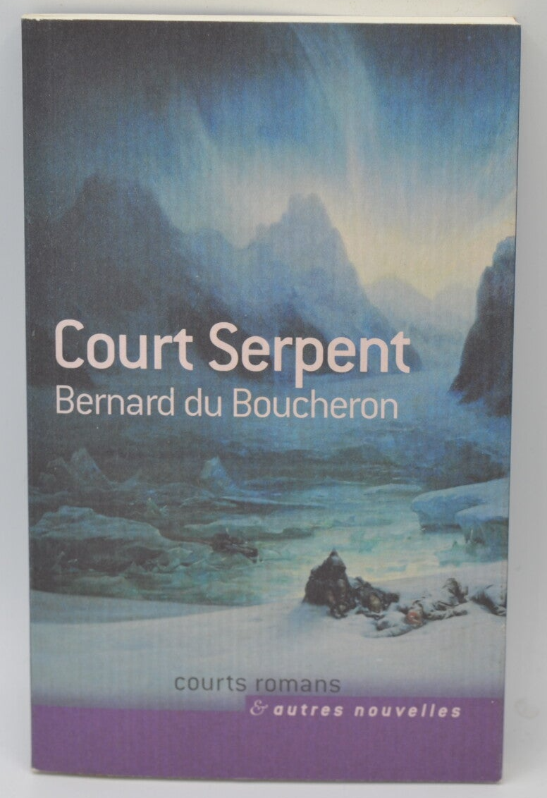 Court serpent - Bernard Du Boucheron - 2005 - livre