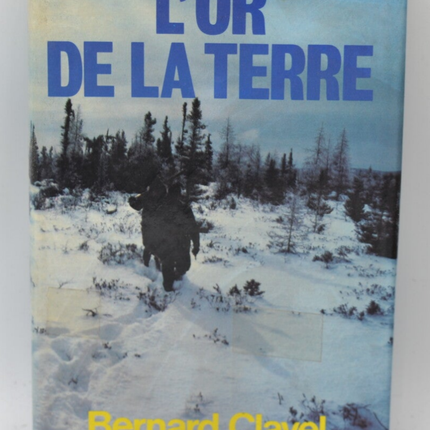 L'or de la terre - Clavel Bernard - 1984 - livre