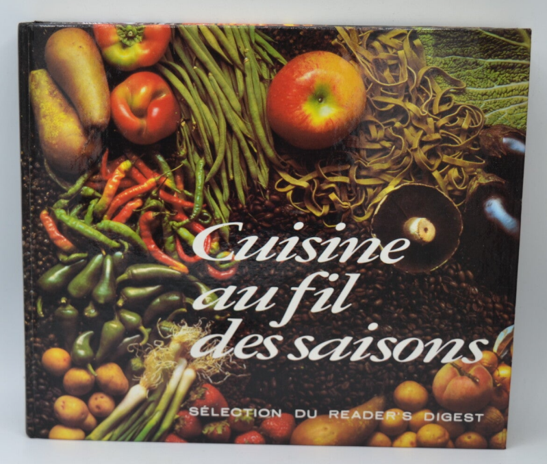 Cuisine au fil des saisons - Reader's digest - 1981 - livre