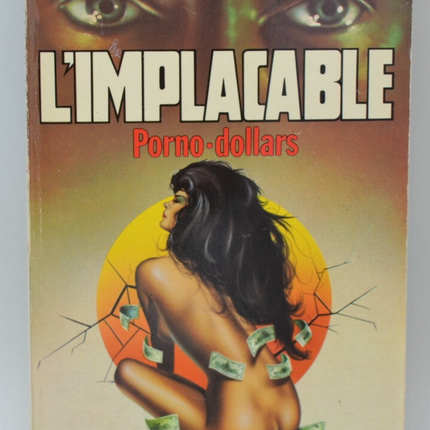 Porno-dollars - tome 36 - L'implacable - Gérard de Villiers - Richard Sapir Warren Murphy - 1983 - livre