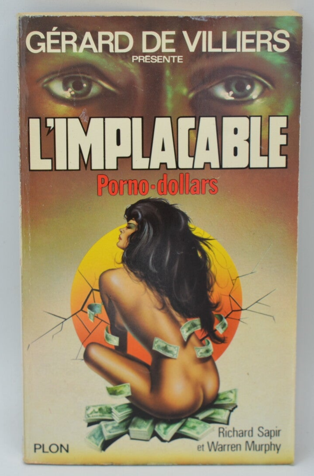 Porn-dollars - volume 36 - The Implacable - Gérard de Villiers - Richard Sapir Warren Murphy - 1983 - book