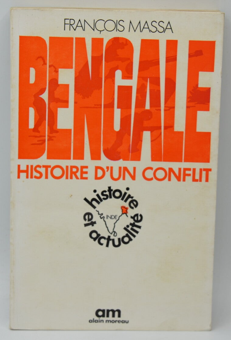 Bengale Histoire D'Un Conflit - Massa Francois - 1972 - livre