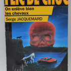 Wir nehmen die Pferde weg - Band 35 - 1987 - Shock Cop - Fleuve noir - Serge Jacquemard - Buch