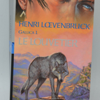 The Wolf Hunter Gallica volume 1 - 2005 - Henri Loevenbruck - book