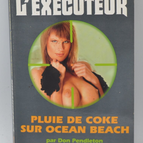 Pluie De Coke Sur Ocean Beach - L'exécuteur 246 - Don Pendleton - Gérard de Villiers - livre