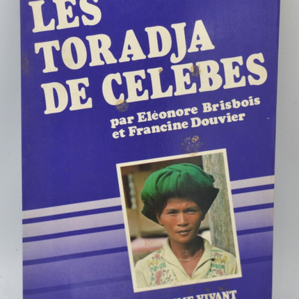 Die Toradja von Celebes - Eléonore Brisbois - 1980 - Buch