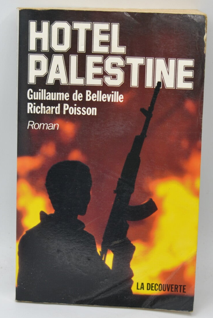 Hôtel Palestine - Guillaume De Belleville - 1991 - livre