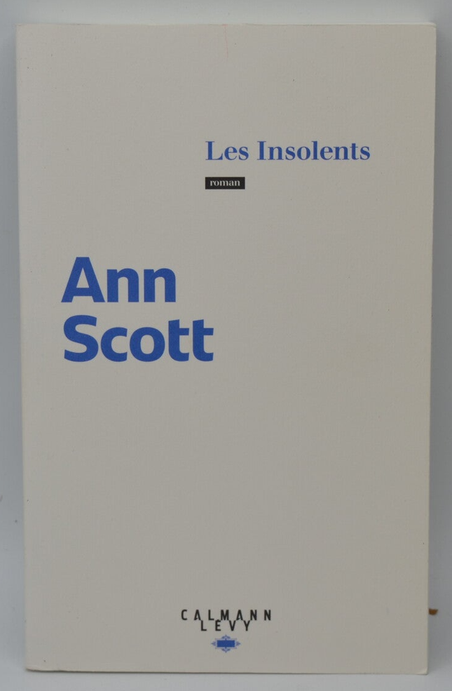 The Insolent - Ann Scott - 2023 - Buch
