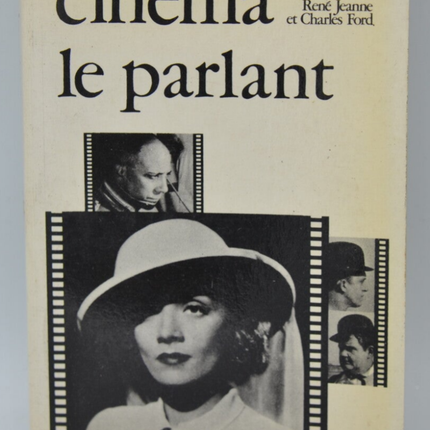 Histoire illustrée du cinéma Tome II le cinéma le parlant - René Jeanne - Charles Ford - 1976 - livre