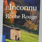 L'Inconnu de Roche Rouge - Maurice Bouchet - 2021 - livre