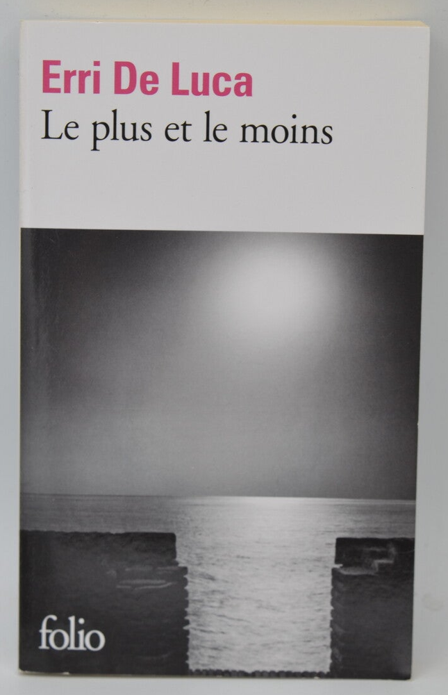 Das Plus und das Mindeste - Erri De Luca - 2018 - Buch