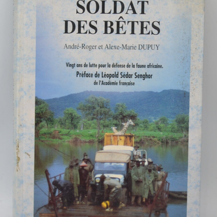 Soldier of the Beasts - Andre-Roger and Alexe-Marie Dupuis - 1991 - Book