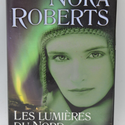 Les lumières du Nord - Nora Roberts - 2005 - livre