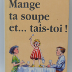 Mange ta soupe et tais toi - Michel Ghazal - 1992 - livre