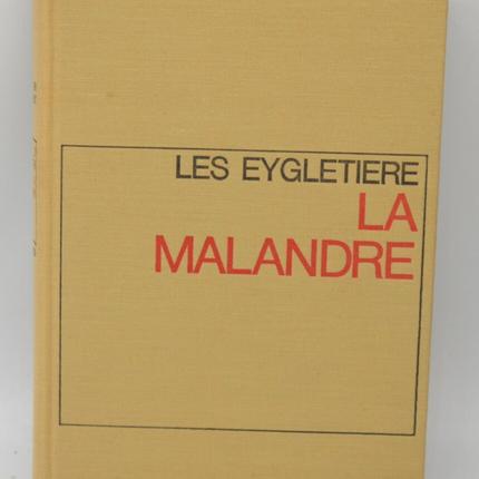 La Malandre - Les Eygletière - Henri Troyat 1967 - book