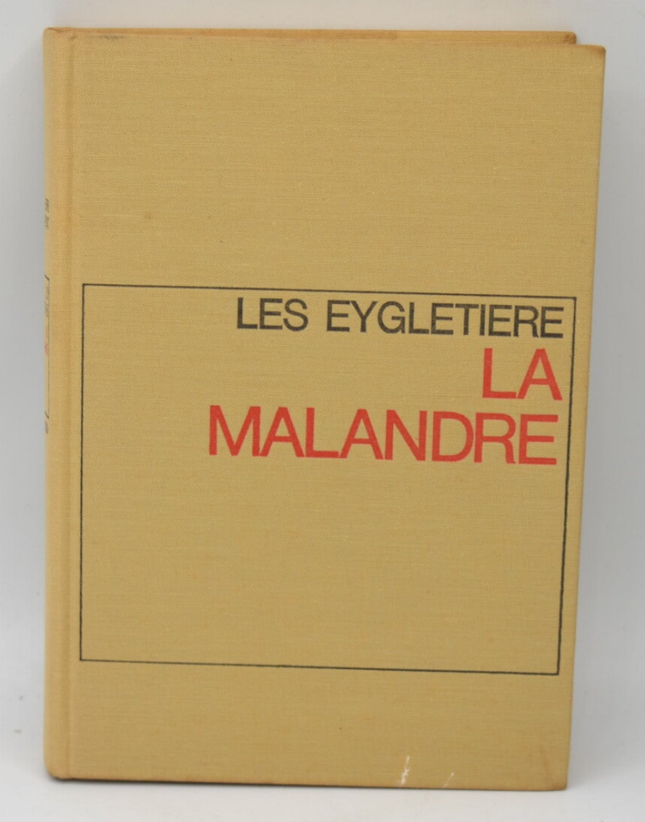 La Malandre - Les Eygletière - Henri Troyat 1967 - livre