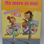 Ma Mère Et Moi Tome 4 Les Deux Font La Paire - Marc Cantin - 2011 - livre - BD