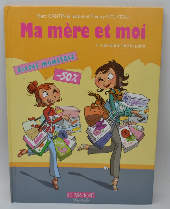 Ma Mère Et Moi Tome 4 Les Deux Font La Paire - Marc Cantin - 2011 - livre - BD