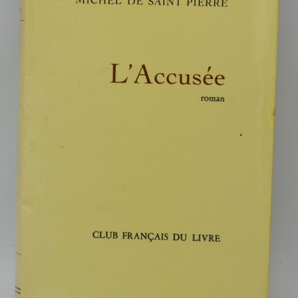 The Accused - Michel de Saint Pierre - 1972 - book
