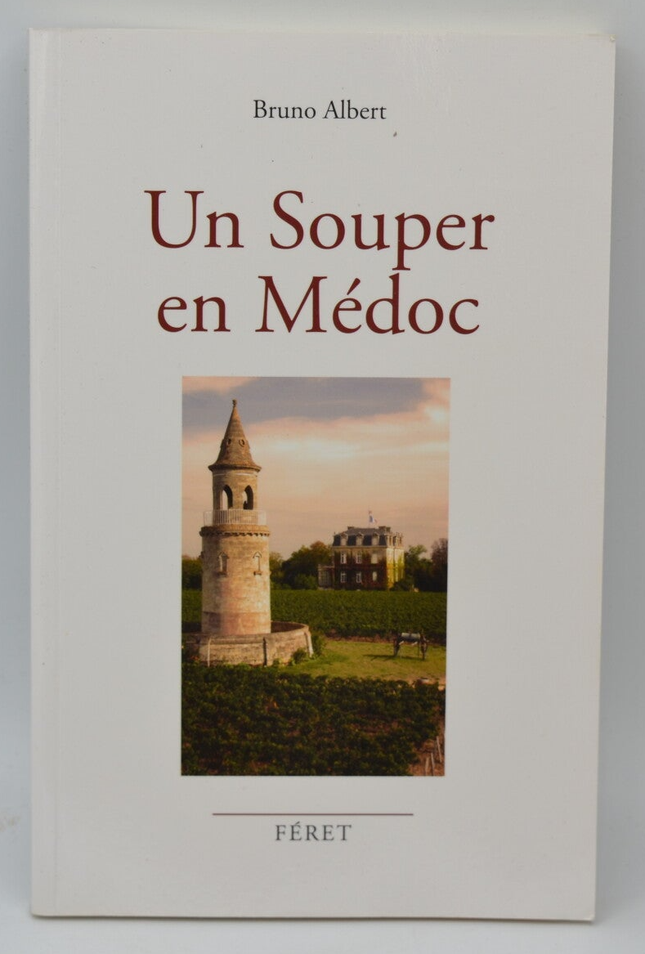Ein Abendessen im Médoc - Bruno Albert - 2013 - Buch