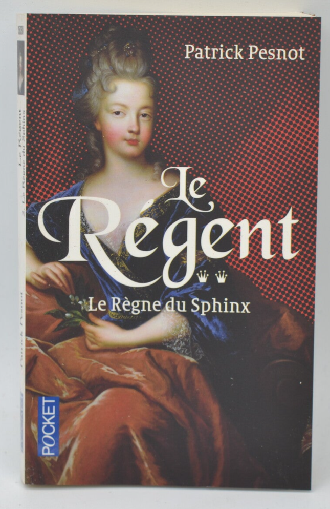 Le Régent Tome 2 - Le Règne Du Sphinx - Patrick Pesnot - 2014 - livre