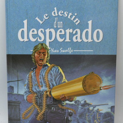The Fate of a Desperado - Volume 6 - Durango - Yves Swolfs - 2003 - Comic book