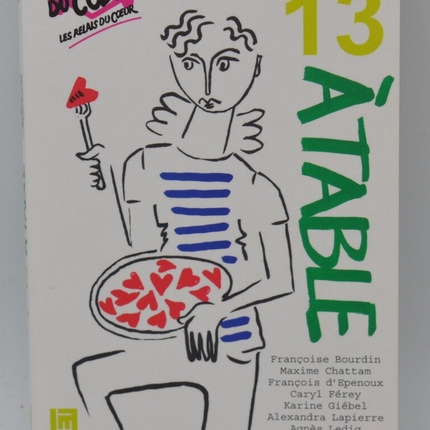 13 À Table ! Les Restos du Coeur - Bourdin Françoise - 2016 - livre