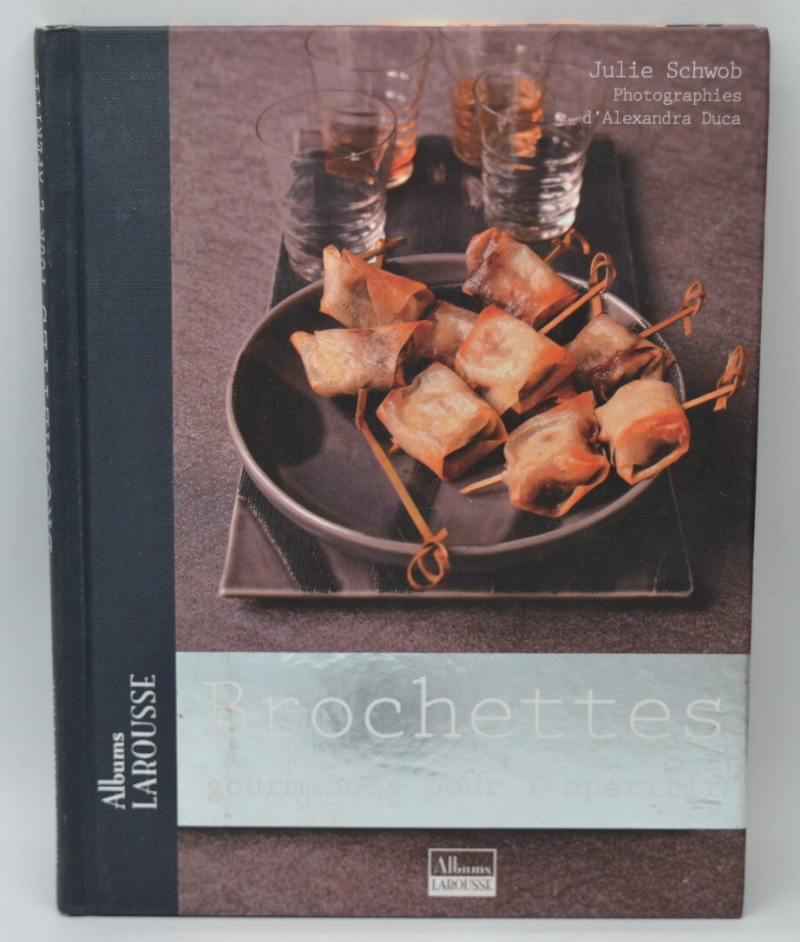 Brochettes gourmandes pour l'apéritif - Julie Schwob - 2008 - livre