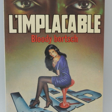 Bloody Bortsch - volume 26 - The Implacable - Gérard de Villiers - Richard Sapir Warren Murphy - 1981 - book