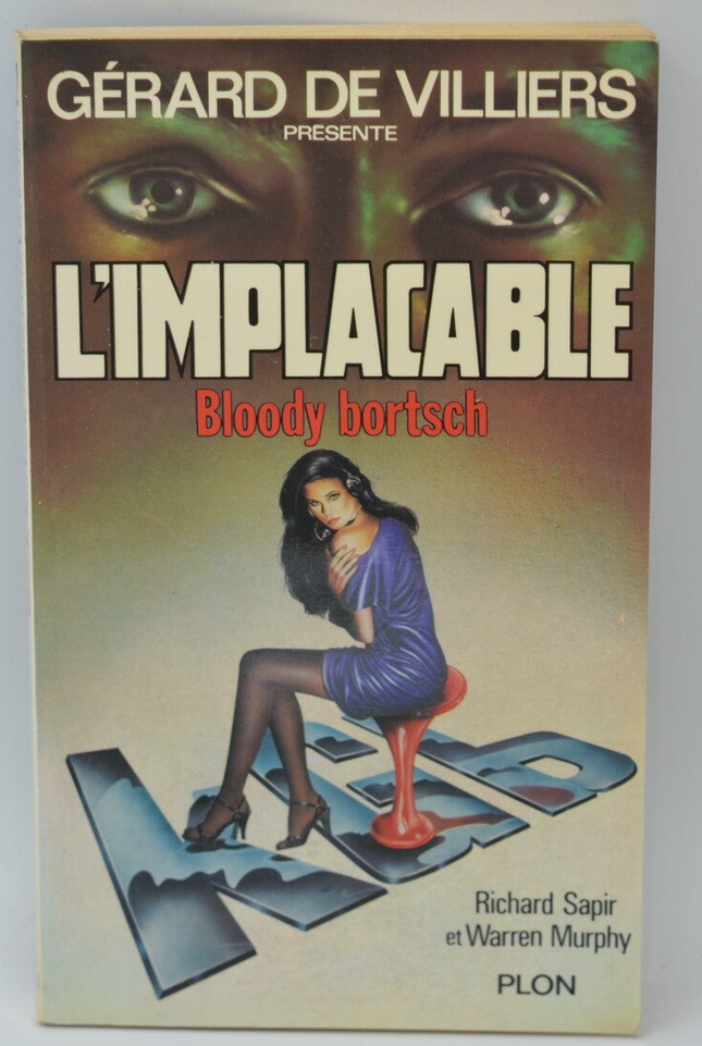 Bloody Bortsch - volume 26 - The Implacable - Gérard de Villiers - Richard Sapir Warren Murphy - 1981 - book
