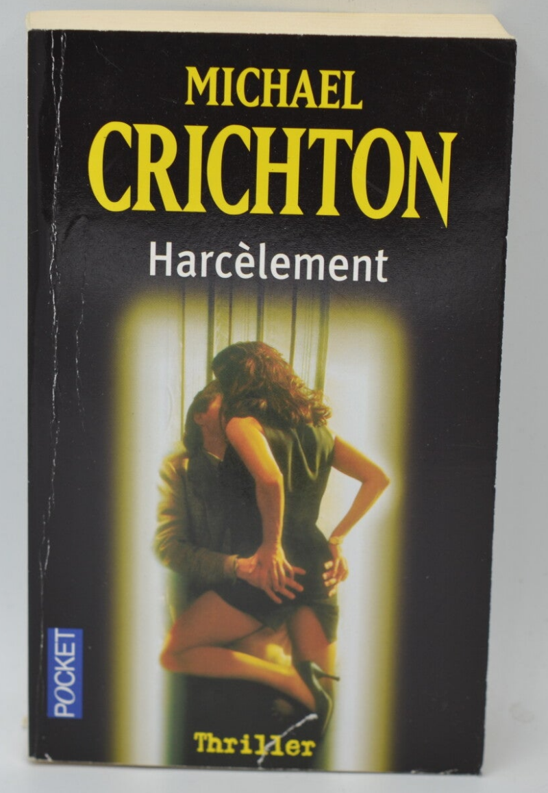 Harcèlement - Michael Crichton - 2009 - livre