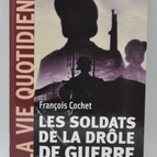 Die Soldaten des Sitzkrieges September 1939 Mai 1940 - François Cochet - 2004 - Buch