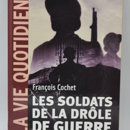 Die Soldaten des Sitzkrieges September 1939 Mai 1940 - François Cochet - 2004 - Buch