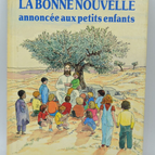 La bonne nouvelle annoncée aux petits enfants - Rita Goodwill - 1988 - livre